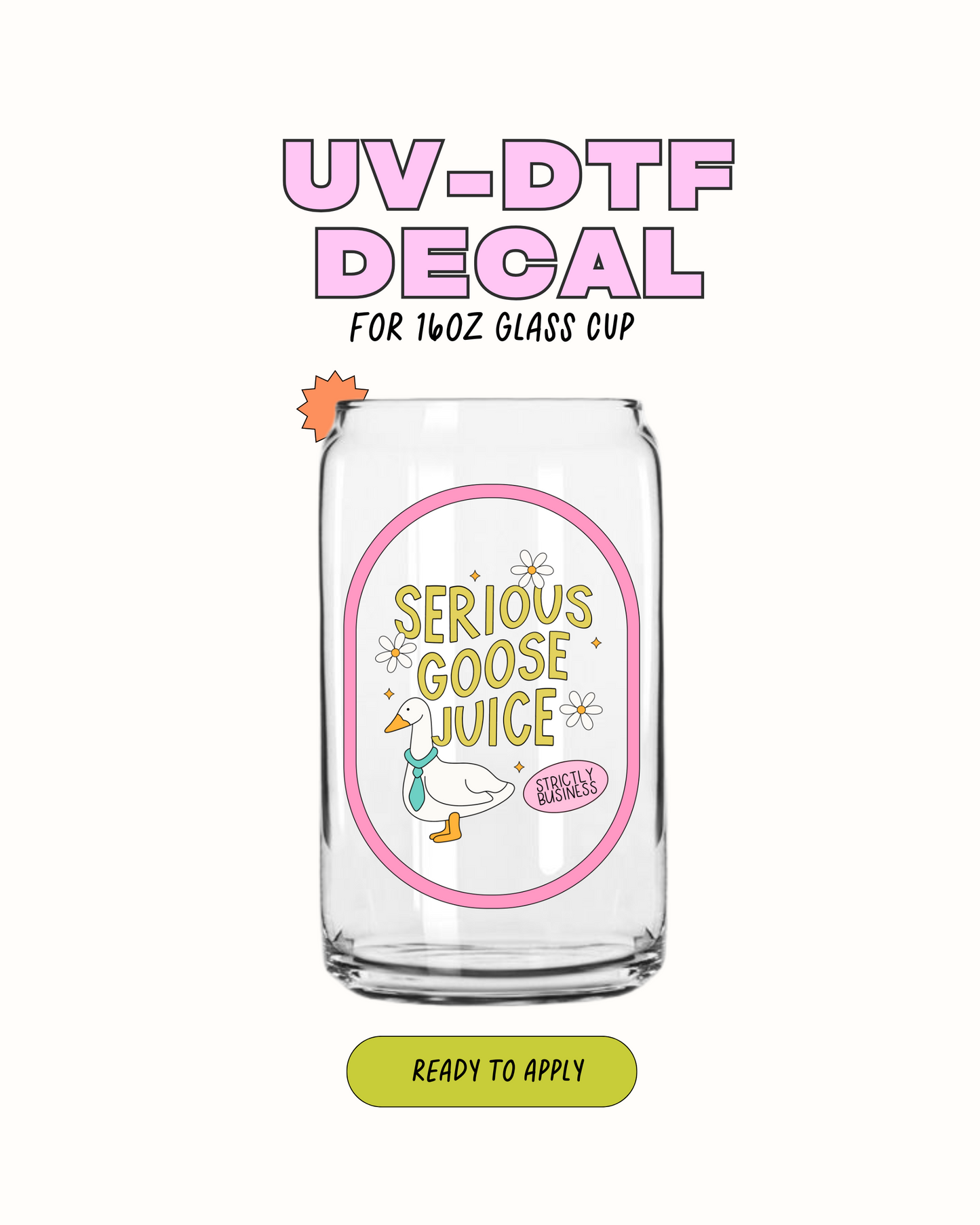 Serious goose juice - UVDTF